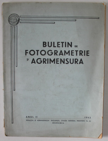 BULETIN DE FOTOGRAMETRIE SI AGRIMENSURA , ANUL II , CAIETUL 7 - 8 , 1942