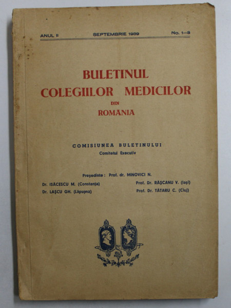 BULETINUL COLEGIILOR MEDICILOR DIN ROMANIA , ANUL II  , NR. 1- 3 , SEPTEMBRIE 1939