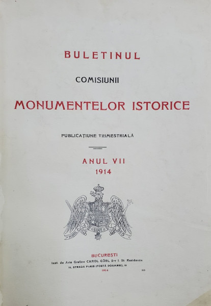 BULETINUL COMISIUNII MONUMENTELOR ISTORICE , ANII VII si VIII , COLIGAT , ANII 1914-1915