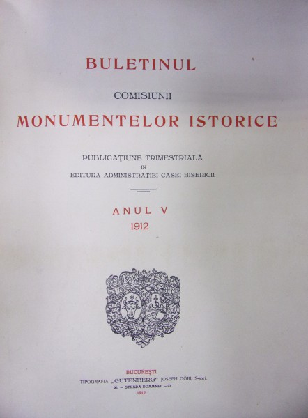 BULETINUL COMISIUNII MONUMENTELOR ISTORICE, ANUL V 1912/ ANUL VI 1913, COLIGAT