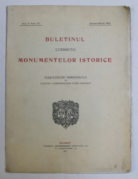 BULETINUL COMISIUNII MONUMENTELOR ISTORICE ANUL V FASC. 17 , IANUARIE-MARTIE 1912