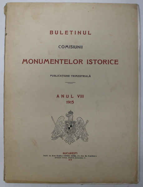 BULETINUL COMISIUNII  MONUMENTELOR ISTORICE , ANUL VIII  1915 BUC. 1915