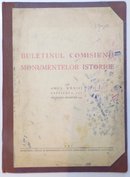 BULETINUL COMISIUNII MONUMENTELOR ISTORICE , PUBLICATIE TRIMESTRIALA , ANUL XXXIII , FASCICOLA 104 , APRIL-IUNIE , Bucuresti 1940