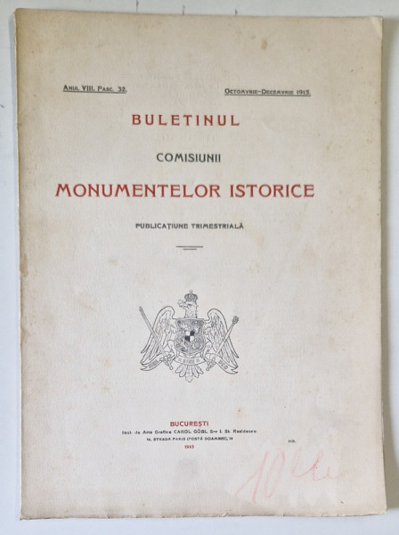 BULETINUL COMISIUNII MONUMENTELOR ISTORICE , PUBLICATIUNE TRIMESTRIALA A, NUL VIII , FASC. 32 , OCT. - DEC. 1915