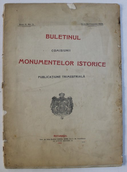 BULETINUL COMISIUNII MONUMENTELOR ISTORICE  - PUBLICATIUNE TRIMESTRIALA , ANUL II , No . 3 , IULIE - SPTEMBRIE , 1909