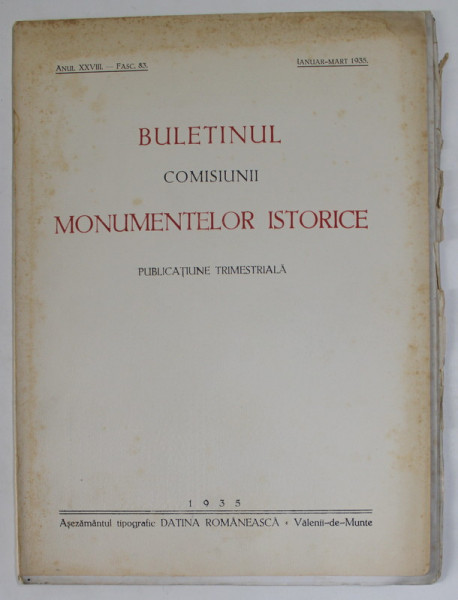 BULETINUL COMISIUNII MONUMENTELOR ISTORICE , PUBLICATIUNE TRIMESTRIALA , ANUL XXVIII - FASC. 83 , IANUARIE - MARTIE , 1935