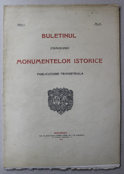 BULETINUL COMISUNII MONUMENTELOR ISTORICE , PUBLICATIUNE TRIMESTRIALA , ANUL I , NR. 4 , 1908