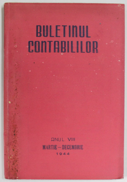 BULETINUL CONTABILILOR , ANUL VIII , MARTIE - DECEMBRIE , 1944