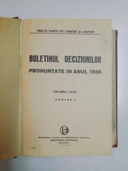 BULETINUL DECIZIUNILOR PRONUNTATE IN ANUL 1936, VOLUMUL LXXIII, PARTEA II  1939