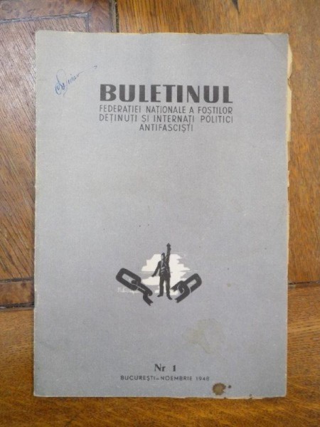 Buletinul federatiei nationale a fostilor detinuti si internati politici antifascisti, Bucuresti 1948