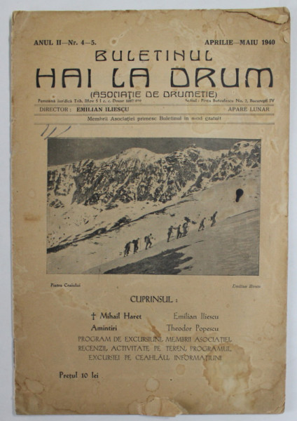 BULETINUL '' HAI LA DRUM '' ( ASOCIATIE DE DRUMETIE ) , ANUL II , NR. 4-5 , APRILIE - MAI , 1940 , VEZI DESCRIEREA !