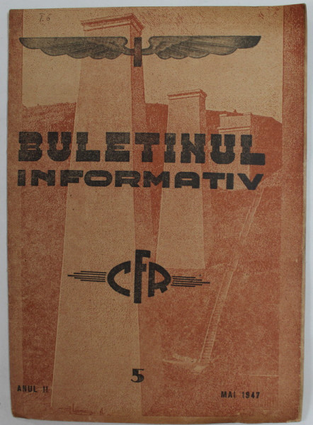 BULETINUL INFORMATIV C.F.R. , ANUL II , NR. 5 , MAI , 1947