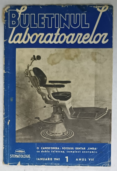 BULETINUL LABORATOARELOR , REVISTA PENTRU RASPANDIREA METODELOR PRACTICE SI A CELOR MAI MODERNE APARATE , NR. 1 , STOMATOLOGIE , 1941, IANUARIE , PREZINTA  PETE SI URME DE UZURA