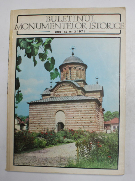BULETINUL MONUMENTELOR ISTORICE , ANUL XL , NR. 3 , 1971