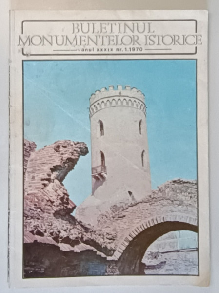 BULETINUL MONUMENTELOR ISTORICE , ANUL XXXIX , NR. 1, 1970