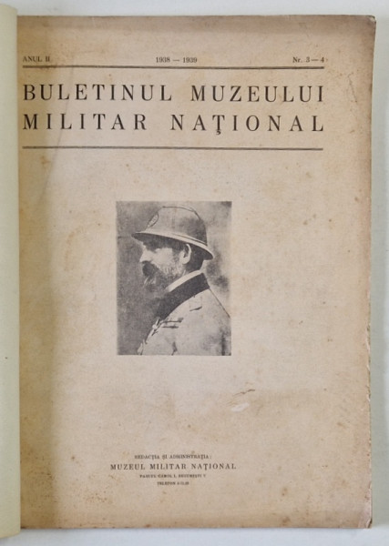 BULETINUL MUZEULUI MILITAR NATIONAL , ANUL II , 1938-1939 , NR. 3-4 , COPERTA FATA REFACUTA