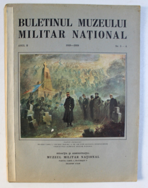 BULETINUL MUZEULUI MILITAR NATIONAL , ANUL II , 1938-1939 , NR. 3-4