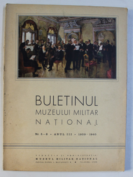 BULETINUL MUZEULUI MILITAR NATIONAL, NR. 5-6, ANUL III  1939-1940
