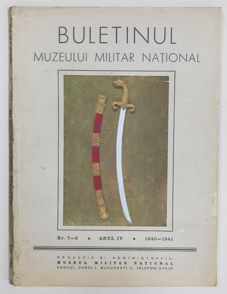 BULETINUL MUZEULUI MILITAR NATIONAL, NR. 7-8, ANUL IV, BUCURESTI, 1940-1941