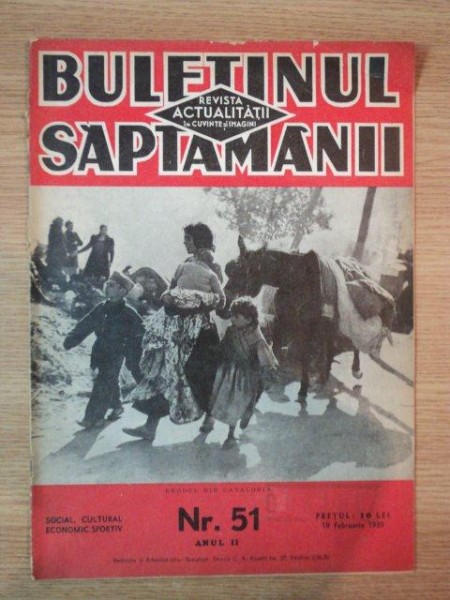 BULETINUL SAPTAMANII , ANUL II , NR. 51  , 19 FEBRUARIE , 1939