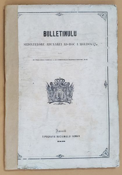 BULETINUL SEDINTELOR ADUNARI AD-HOC A MOLDOVEI , 1858