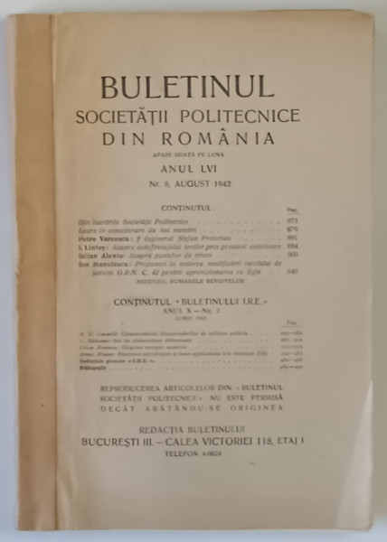 BULETINUL SOCIETATII POLITECNICE DIN ROMANIA , ANUL LVI , NUMARUL 8 , AUGUST , 1942 / BULETINUL I.R.E. , ANUL X , NUMARUL 2 , IUNIE , 1942 *COLEGAT DE DOUA NUMERE