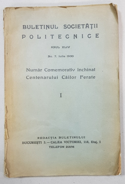 BULETINUL SOCIETATII POLITEHNICE DIN ROMANIA, ANUL XLIV, NR 7, IULIE 1930 - BUCURESTI, 1930
