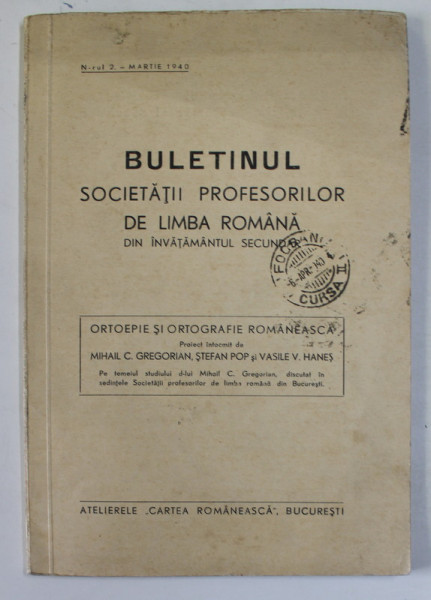 BULETINUL SOCIETATII PROFESORILOR DE LIMBA ROMANA DIN INVATAMANTUL SECUNDAR , NR. 2  : ORTOEPIE SI ORTOGRAFIE ROMANEASCA , MARTIE , 1940