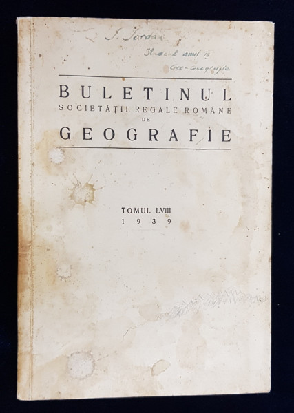 BULETINUL SOCIETATII REGALE ROMANE DE GEOGRAFIE, TOMUL LVIII, 1939