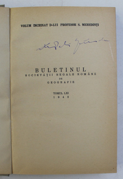 BULETINUL SOCIETATII REGALE ROMANE DE GEOGRAFIE , TOMUL LXI , 1942