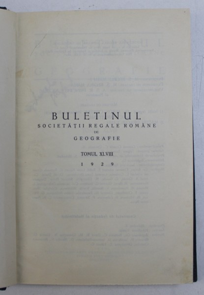 BULETINUL SOCIETATII REGALE ROMANE DE GEOGRAFIE.TOMUL XLVIII  1929