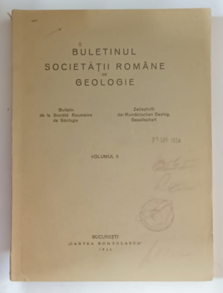 BULETINUL SOCIETATII ROMANE DE GEOLOGIE , VOLUMUL II , EDITIE IN FRANCEZA SI GERMANA , 1935