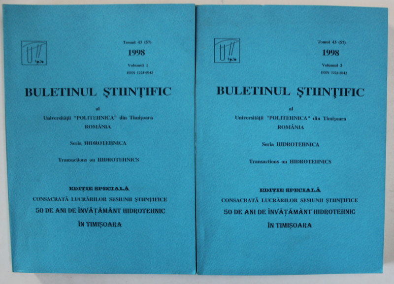 BULETINUL STIINTIFIC AL UNIVERSITATII ' POLITEHNICA ' DIN TIMISOARA , TOMUL 43 , VOLUMELE I - II , 1998