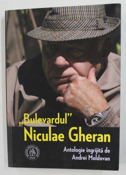' BULEVARDUL ' NICULAE GHERAN , antologie ingrijita de ANDREI MOLDOVAN , 2019, DEDICATIE *