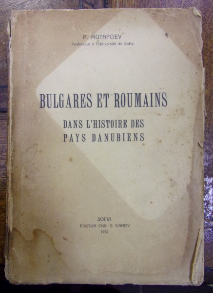 BULGARES ET ROUMAINS DANS L'HISTOIRE DES PAYS DANUBIENS (1932)