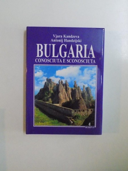 BULGARIA CONOSCIUTA E SCONOSCIUTA 2004