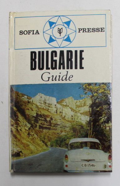 BULGARIE - GUIDE par DIMITRIE MIKHAILOV et DIMTCHO MARINOV , ANII '70