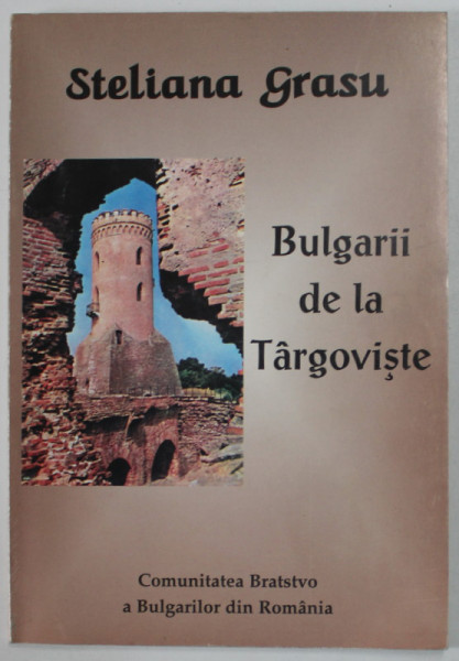 BULGARII DE LA TARGOVISTE de STELIANA GRASU , 2000