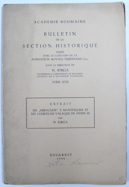 BULLETIN DE LA SECTION HISTORIQUE , sous la direction de N. IORGA , 1930