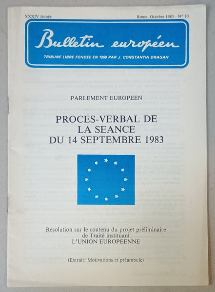 BULLETIN EUROPEEN , TRIBUNE LIBRE FONDEE EN 1950 PAR J. CONSTANTIN DRAGAN , NR.10 , 1983