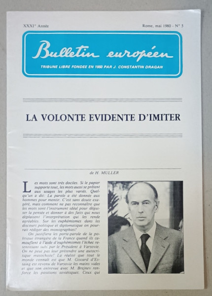 BULLETIN EUROPEEN , TRIBUNE LIBRE FONDEE EN 1950 PAR J. CONSTANTIN DRAGAN , NR.5 , 1980