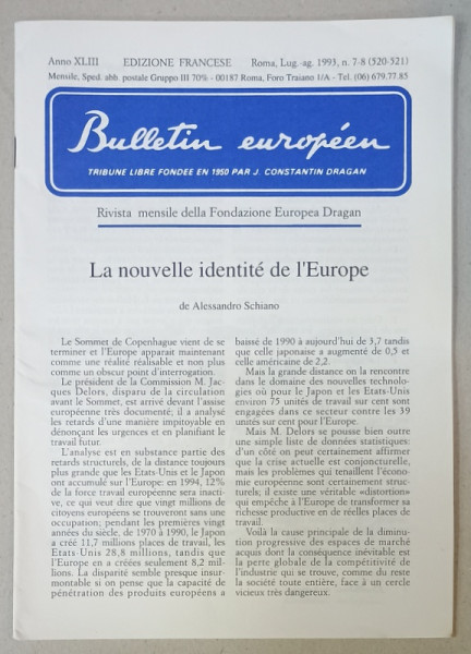 BULLETIN EUROPEEN , TRIBUNE LIBRE FONDEE EN 1950 PAR J. CONSTANTIN DRAGAN , NR.7-8 , 1993