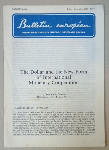 BULLETIN EUROPEEN , TRIBUNE LIBRE FONDEE EN 1950 PAR J. CONSTANTIN DRAGAN , NR.9, 1986