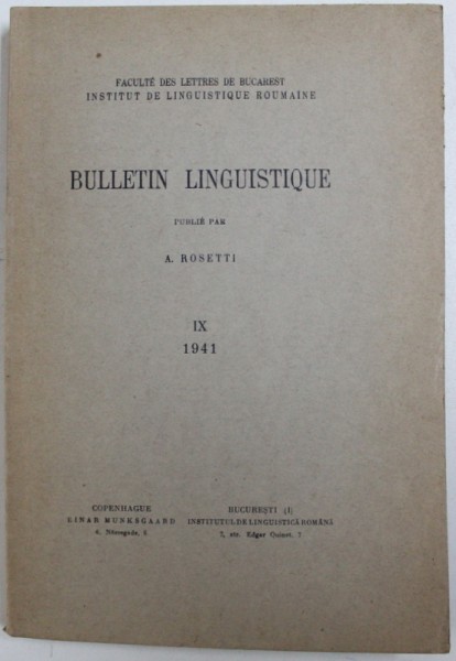BULLETIN LINGUISTIQUE , publie par A . ROSETTI , No. IX , 1941