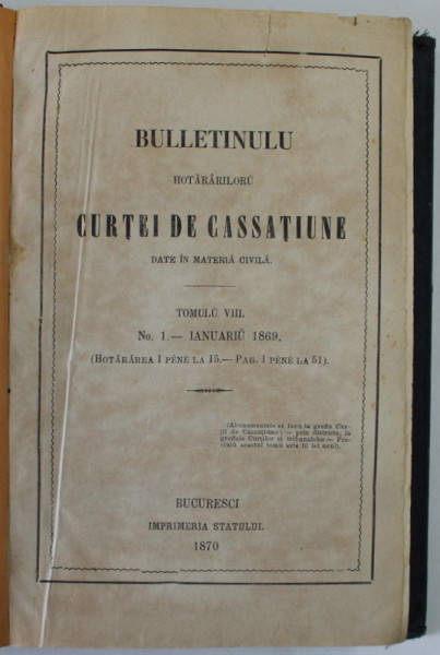 BULLETINULU HOTARARILORU CURTEI DE CASSATIUNE DATE IN MATERIA CIVILA , TOMULU VIII , IANUARIE - DECEMBRIE 1869