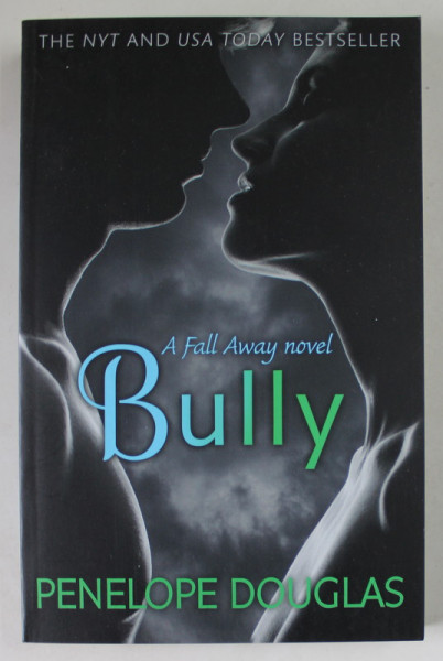 BULLY , A FALL AWAY NOVEL by PENELOPE DOUGLAS , 2021