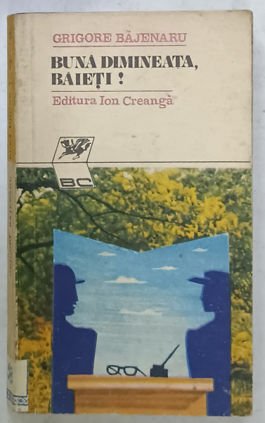 BUNA DIMINEATA , BAIETI ! de GRIGORE BAJENARU , 1972 , DEDICATIE *