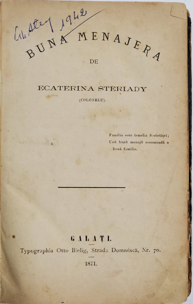 Buna menajera de Ecaterina Steriady, Editia I - Galati, 1871,Cu semnatura olografa a autoarei.