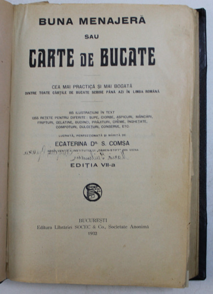 BUNA MENAJERA SAU CARTE DE BUCATE de ECATERINA DR. S. COMSA, EDITIA  A VII- A, BUC. 1932