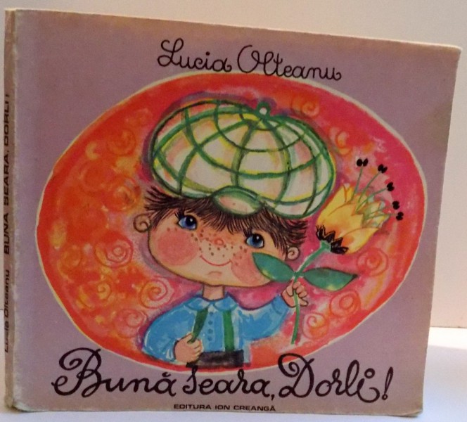 BUNA SEARA , DORLI ! de LUCIA OLTEANU , 1977